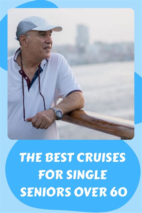 cruises for single seniors over 60|9 Best Cruises for Seniors